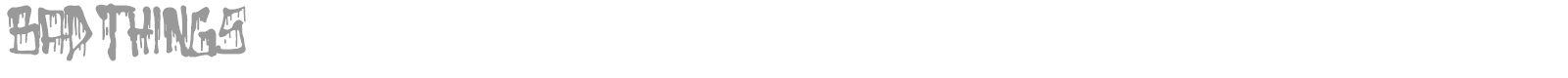 Bad Things font preview